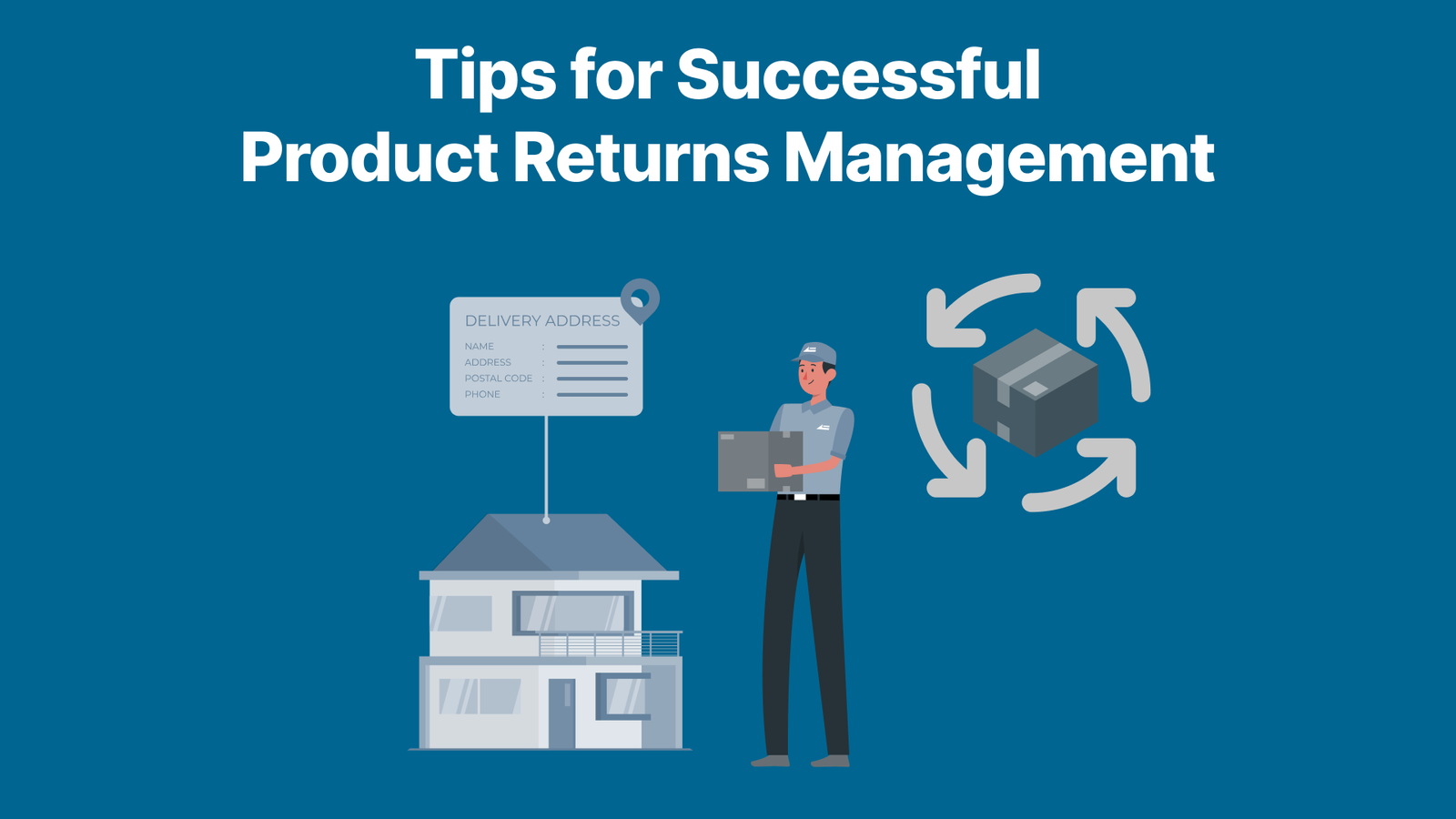 8 Tips for Successful Product Returns Management
